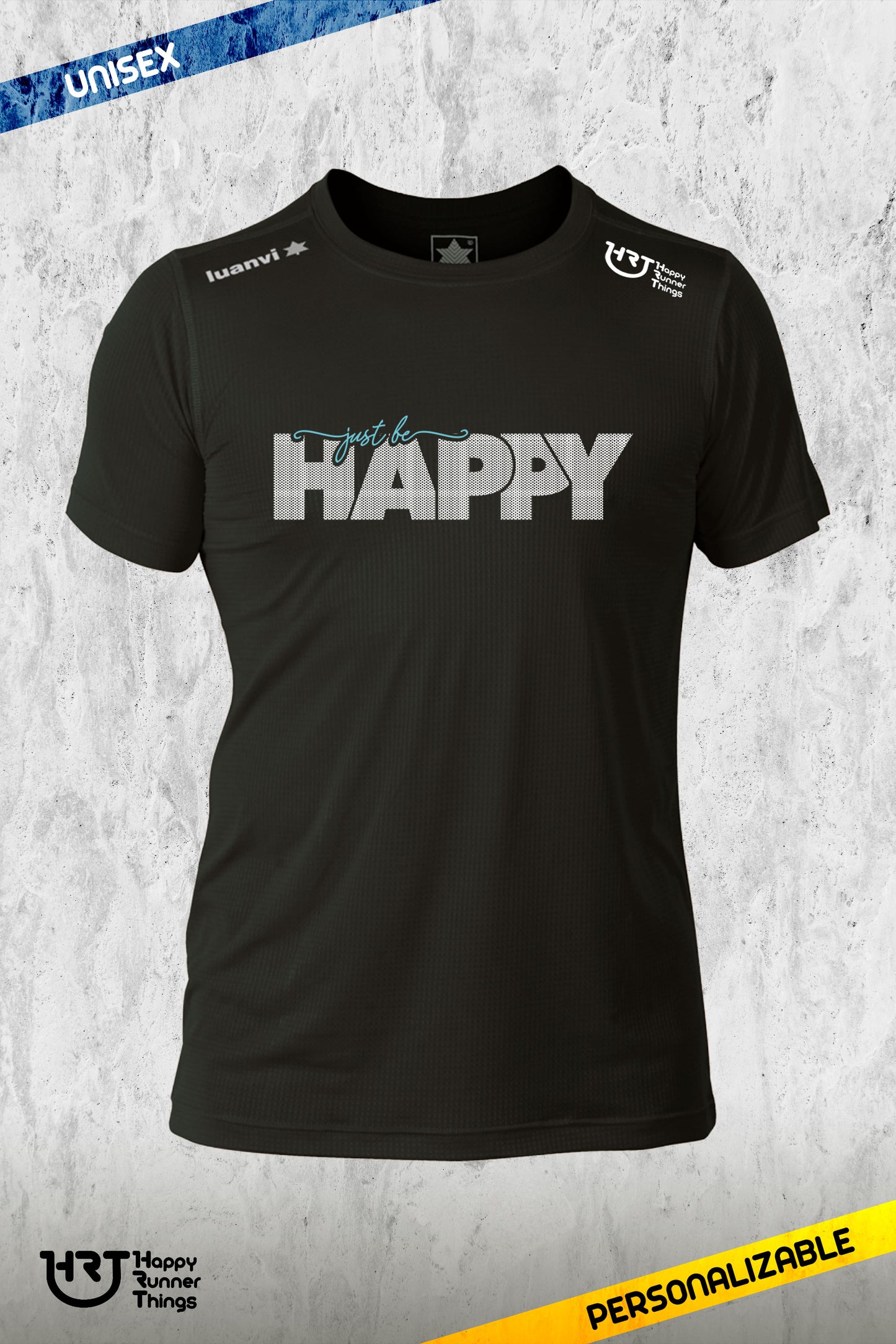 Just Be Happy - Camiseta Técnica Unisex