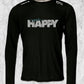 Just Be Happy - Camiseta Técnica Unisex - Manga Larga