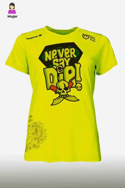 Never Say Die - Camiseta Técnica Mujer