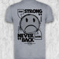 STAY STRONG - Camiseta ECO Unisex - Manga Corta