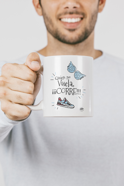 Quien no Vuela, Corre - Taza