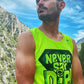 Never Say Die - Camiseta Tirantes Unisex